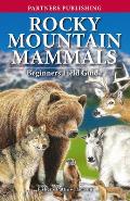 Rocky Mountain Mammals: Beginners Field Guide