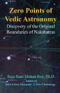 Zero Points of Vedic Astronomy: Discovery of the Original Boundaries of Nakshatras