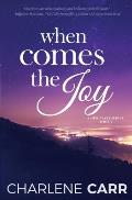When Comes The Joy
