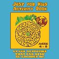 Just for Kids Activity Book Ages 4 to 8: Travel Activity Book With 54 Fun Coloring, What's Different, Logic, Maze and Other Activities (Great for Four