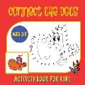 Connect the Dots Activity Book for Kids Ages 3 to 5: Trace then Color! A Combination Dot to Dot Activity Book and Coloring Book for Preschoolers and K