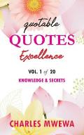 Quotable Quotes Excellence Series: Vol. 1 Knowledge & Secrets
