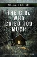 The Girl Who Cried Too Much: A McClintock-Carter Crime Thriller