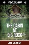 The Cabin at Big Rock