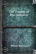 The Tragedy of Titus Andronicus