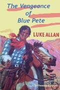 The Vengeance of Blue Pete