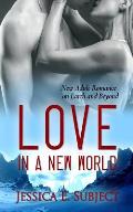 Love in a New World: New Adult Romance on Earth and Beyond