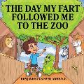 The Day My Fart Followed Me To The Zoo