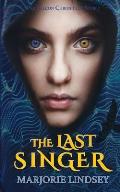 The Last Singer: The Falcon Chronicles Book 1