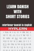 Learn Danish with Short Stories: Interlinear Danish to English