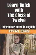 Learn Dutch with The Class of Twelve: Interlinear Dutch to English