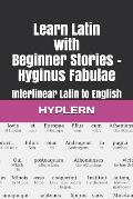Learn Latin with Beginner Stories - Hyginus Fabulae: Interlinear Latin to English