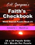 C. H. Spurgeon's Faith Checkbook Word Search Puzzle Book #1: January 1 - March 31