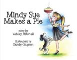 Mindy Sue Makes a Pie