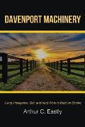 Davenport Machinery: Using Intelligence, Grit, and Hard Work to Build an Empire