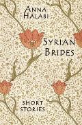 Syrian Brides: Short Stories