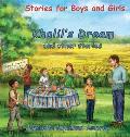 Khalil's Dream and other stories: Stories for Boys and Girls