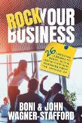 Rock Your Business: 26 Essential Lessons to Start, Run, and Grow Your New Business From the Ground Up
