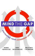 Mind the Gap: Navigating Your Leadership Journey