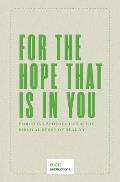 For the Hope that is In You: Christian Apologetics & the Biblical Story of Reality
