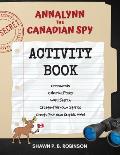 Annalynn the Canadian Spy Activity Book