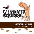 The Caffeinated Squirrel