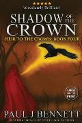 Shadow of the Crown: Large Print Edition