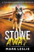 Stowe Away: A Canadian Werewolf Novella
