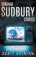 Strange Sudbury Stories