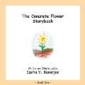 The Concrete Flower Storybook: Book One