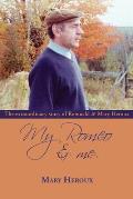 My Romeo and Me: The extraordinary story of Romuald and Mary Heroux