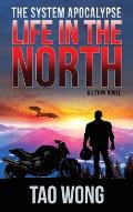 Life in the North: A LitRPG Apocalypse: The System Apocalypse: Book 1