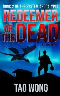 Redeemer of the Dead: A LitRPG Apocalypse: The System Apocalypse: Book 2