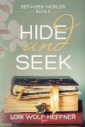 Between Worlds 5: Hide and Seek
