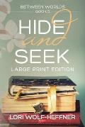 Between Worlds 5: Hide and Seek (large print)