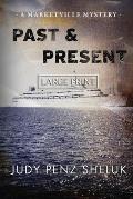 Past & Present: A Marketville Mystery - LARGE PRINT EDITION
