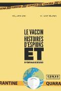Le Vaccin: Histoires d'espions et d'envahisseurs