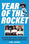 Year of the Rocket: John Candy, Wayne Gretzky, a Crooked Tycoon, and the Craziest Season in Football History