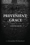 Prevenient Grace: An Investigation into Arminianism - 2nd Revised Edition