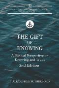 The Gift of Knowing: A Biblical Perspective on Knowing and Truth