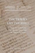 The Trinity and the Bible: How all Scripture Testifies to One God in Three Persons