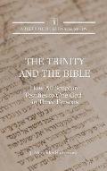 The Trinity and the Bible: How All Scripture Testifies to One God in Three Persons