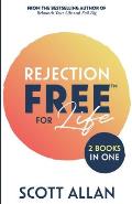 Rejection Free for Life: 2 Books in 1 (Rejection Reset and Rejection Free)