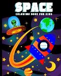 Space Coloring Book for Kids: Amazing Outer Space Coloring Book with Planets, Spaceships, Rockets, Astronauts and More for Children 4-8 (Childrens B
