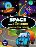 Space and Trucks Coloring Book for Kids ages 4-8: A Fun and Amazing Collection of 80 Space and Truck based Illustrations (Childrens Coloring Books)