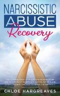 Narcissistic Abuse Recovery: The Ultimate Guide to understanding Narcissism and Healing From Narcissistic Lovers, Mothers and everything in between