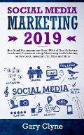 Social Media Marketing 2019: How Small Businesses can Gain 1000's of New Followers, Leads and Customers using Advertising and Marketing on Facebook