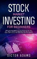 Stock Market Investing for Beginners: Discover The Easiest way For Anyone to Retire a Millionaire and Build Passive Income with Only 20 Hours Work or