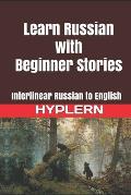 Learn Russian with Beginner Stories: Interlinear Russian to English