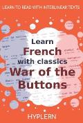 Learn French with classics War of the Buttons: Interlinear French to English